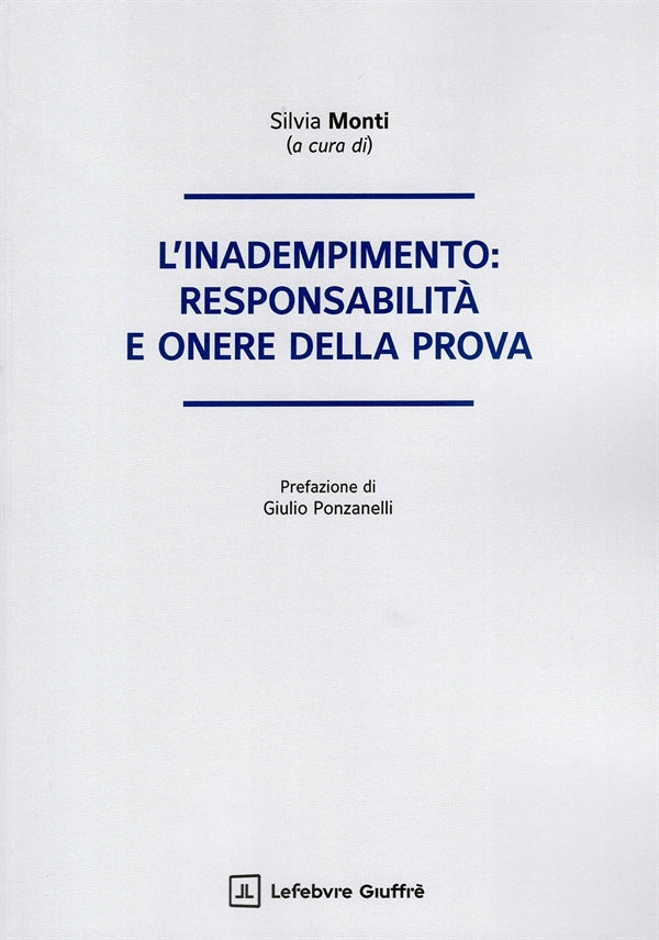 L'Inadempimento: Responsabilità e onere della prova - Monti
