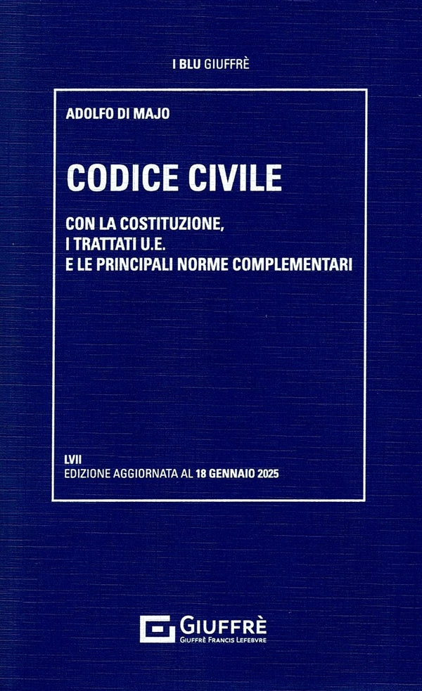 CODICE CIVILE 2025 con la Costituzione, i Trattati UE e le principali norme complementari - DI MAJO