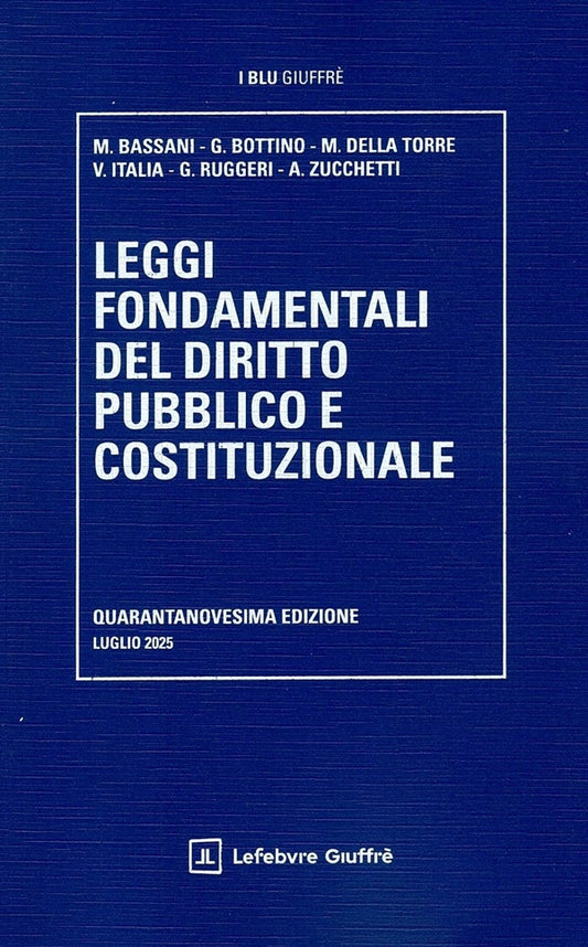 Leggi Fondamentali del diritto Pubblico e Costituzionale (49°ed.) 2025 - Bassani
