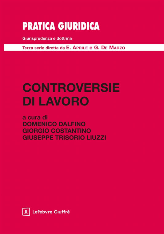 Controversie di Lavoro - Dalfino Domenico, Costantino Giorgio, Trisorio Liuzzi Giuseppe