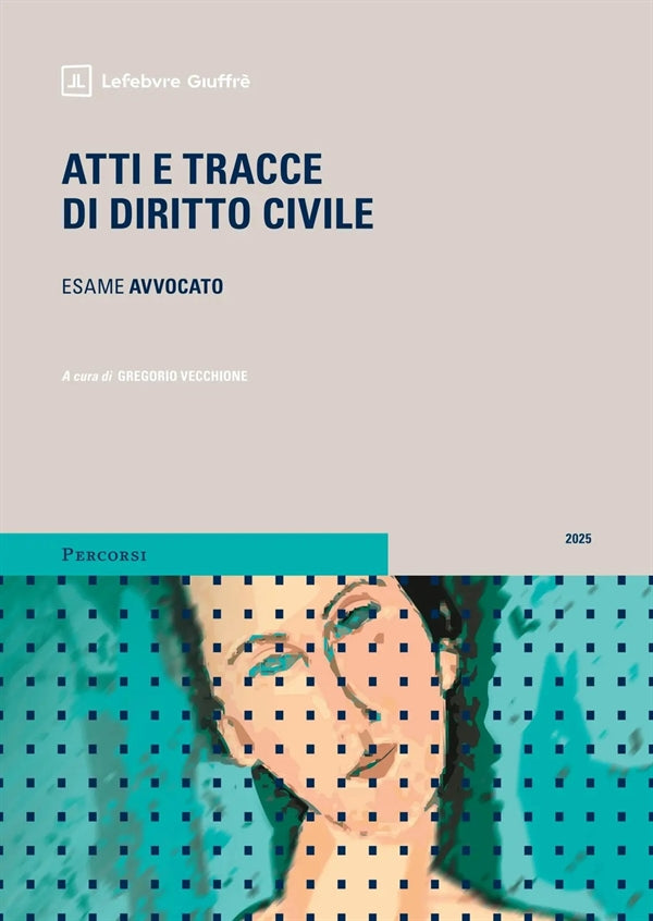 Atti e Tracce di Diritto Civile 2025 - Vecchione Gregorio