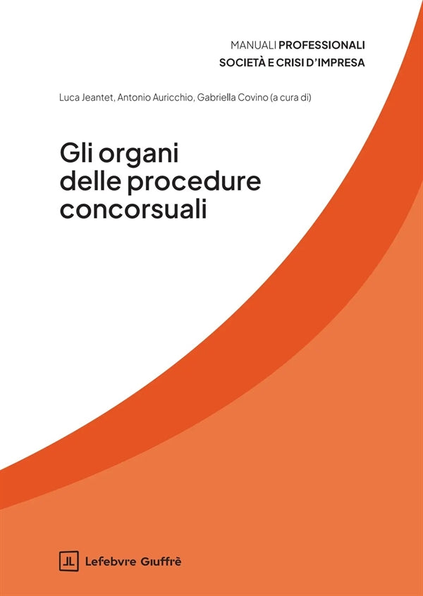 Organi delle Procedure Concorsuali - Jeantet Luca, Auricchio Antonio, Covino Gabriella