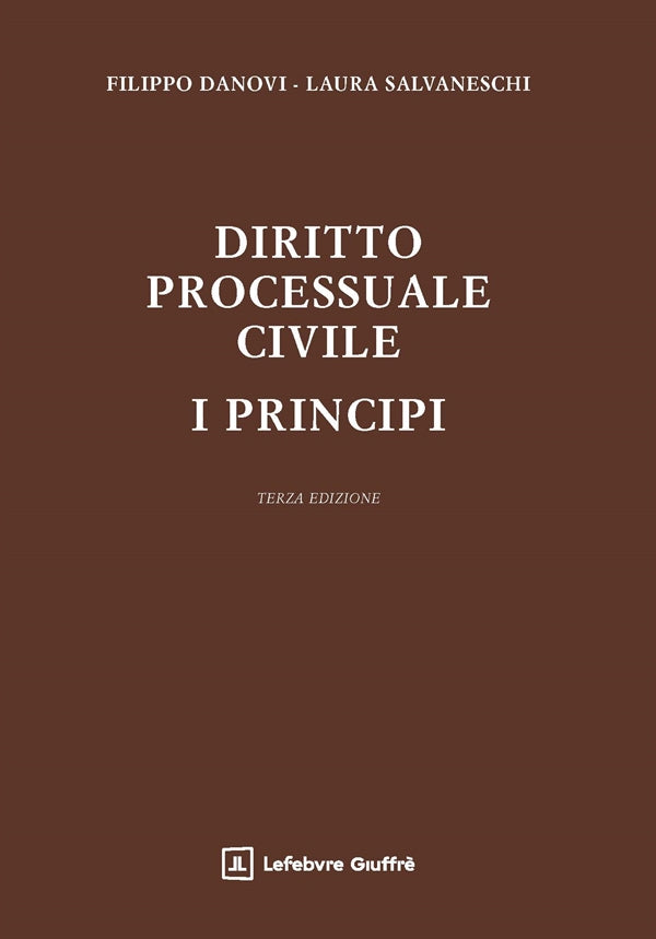 Diritto Processuale Civile. I Principi (3°ed.) 2026 - Danovi, Salvaneschi