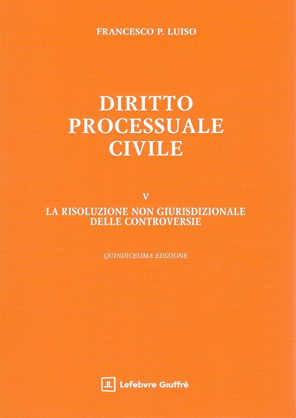 Diritto Processuale Civile VOL. 5 - Luiso