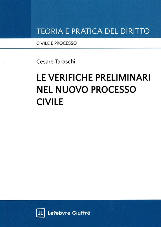 Verifiche Preliminari nel Nuovo Processo Civile - Taraschi Cesare