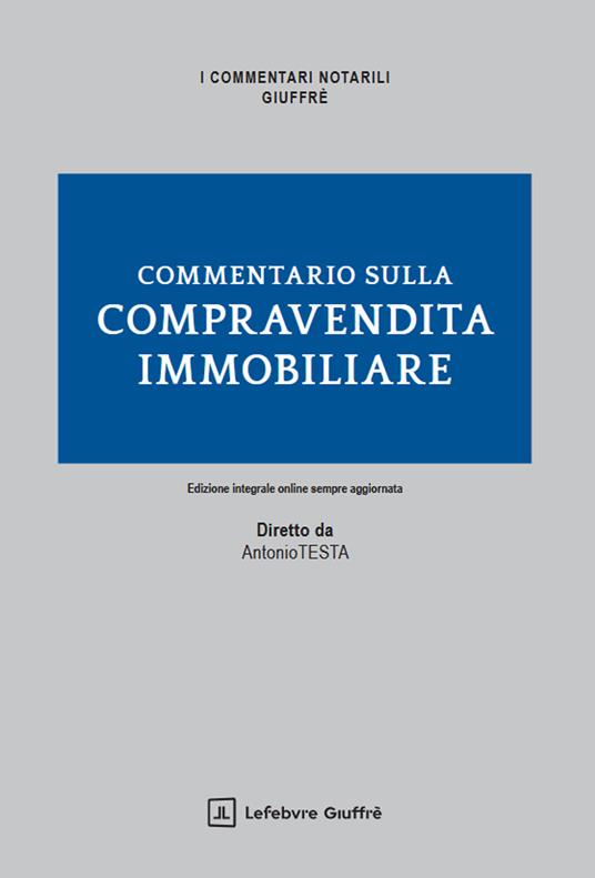Commentario sulla compravendita immobiliare - Antonio Testa