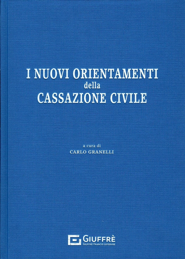 Nuovi Orientamenti della Cassazione Civile - Granelli
