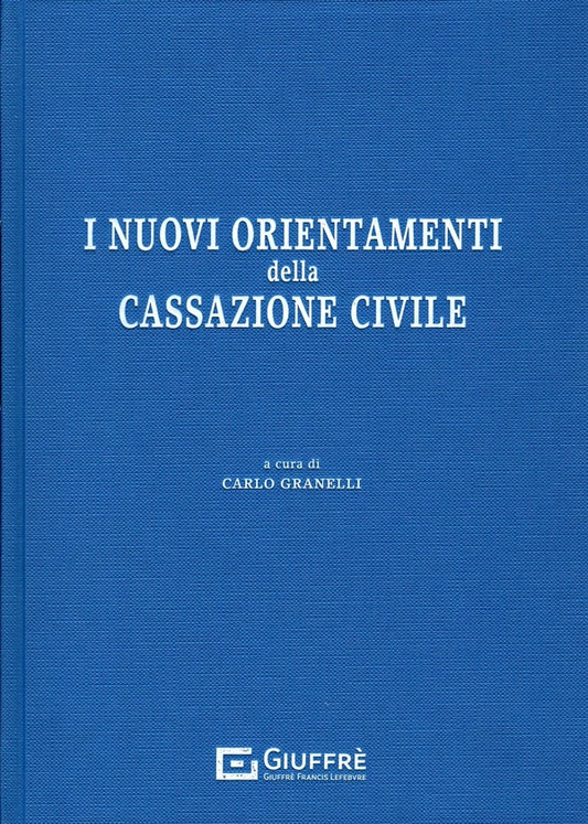 Nuovi Orientamenti della Cassazione Civile - Granelli