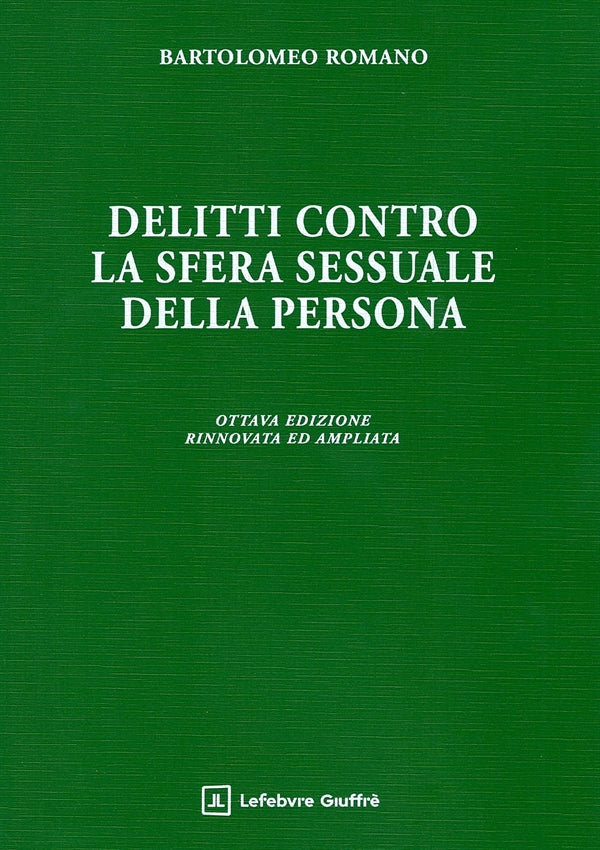 Delitti contro la Sfera Sessuale della persona (8°ed. 2025) - Romano
