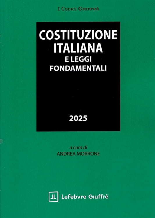 Costituzione Italiana e Leggi Fondamentali 2025 - Andrea Morrone