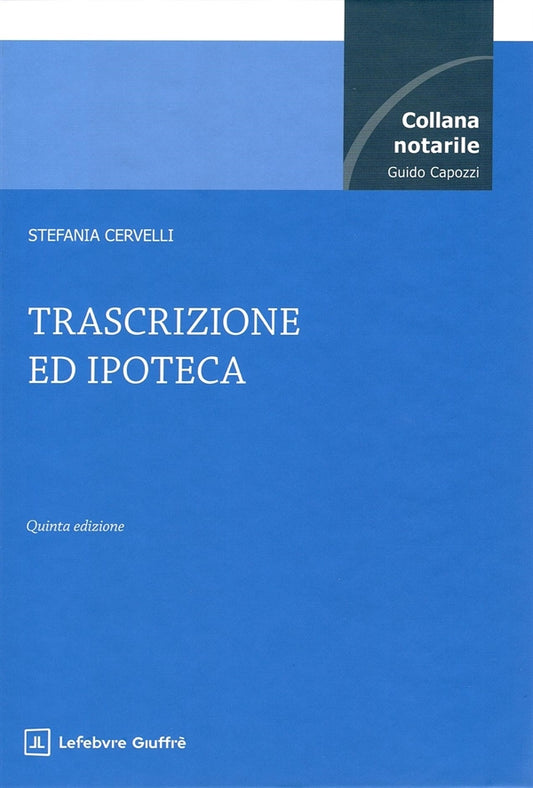Trascrizione ed Ipoteca (5°ed.) 2026 - Stefania Cervelli