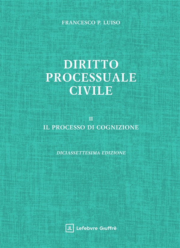 Diritto Processuale Civile. VOL. 2: Il processo di cognizione (ed. 2026) - F. P. Luiso
