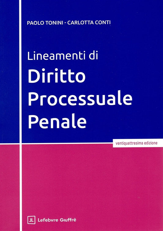 Lineamenti di Diritto Processuale Penale (24°ED.) 2026 - Tonini Paolo, Conti Carlotta