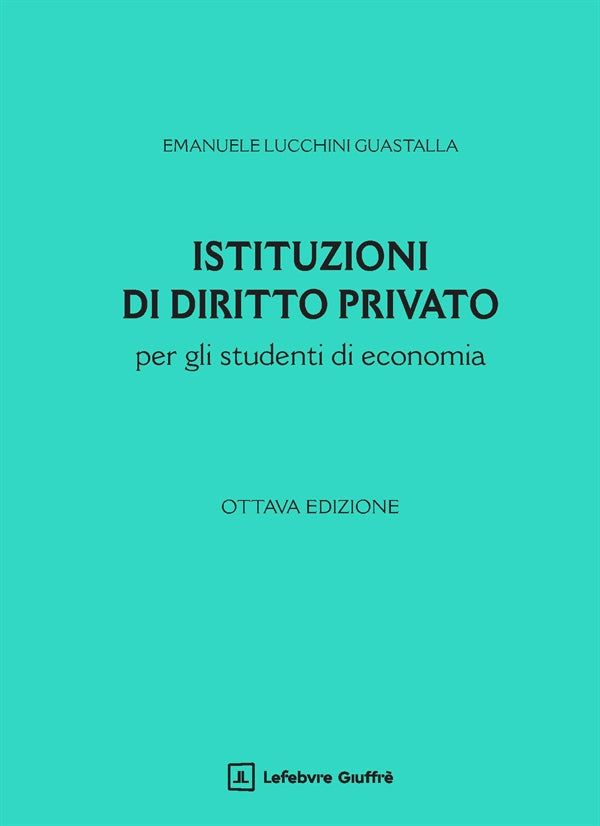 Istituzioni di Diritto Privato per gli studenti di economia (8°ed.) 2026 - Lucchini, Guastalla