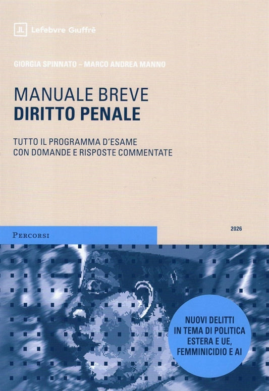 Manuale Breve di Diritto Penale - Spinnato Giorgia, Manno Marco Andrea