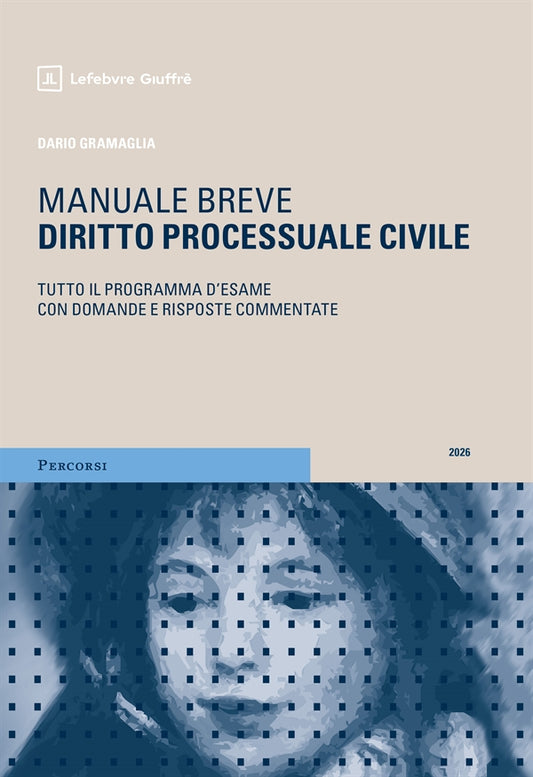 Manuale Breve Diritto Processuale Civile - Gramaglia Dario