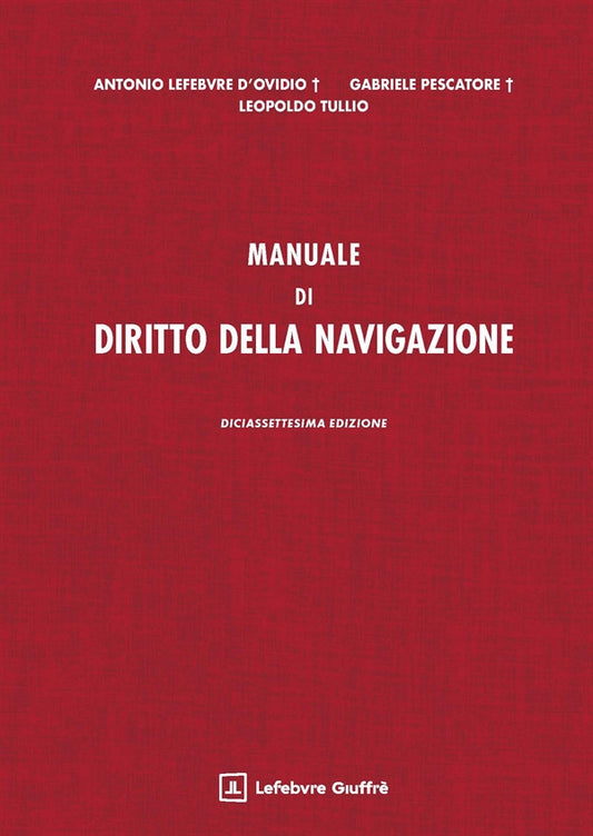 Manuale di Diritto della Navigazione (17°ed.) 2026 - D'ovidio Antonio, Pescatore Gabriele, Tullio Leopoldo
