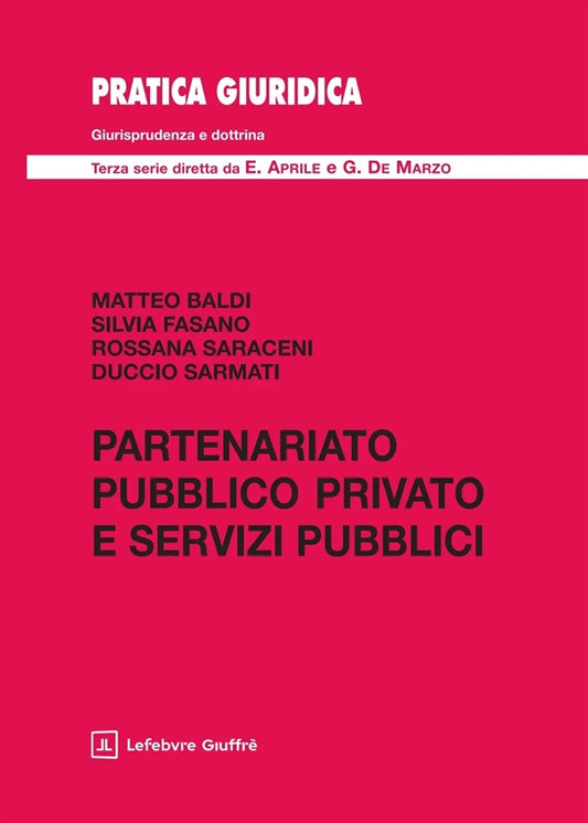 Partenariato Pubblico Privato e Servizi Pubblici - Baldi Matteo, Fasano Silvia, Saraceni Rossana, Sarmati Duccio