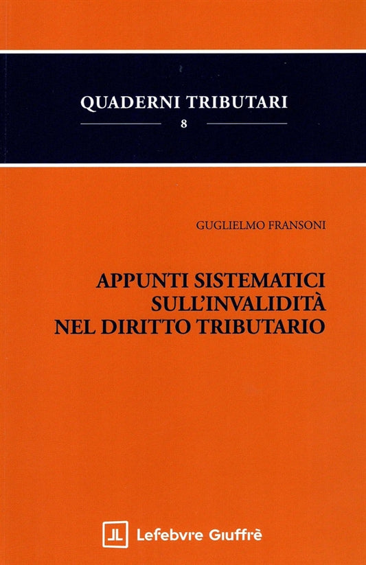 Appunti Sistematici sull'Invalidità nel Diritto Tributario - Fransoni Guglielmo