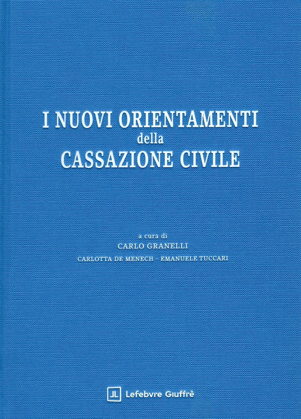 Nuovi Orientamenti della Cassazione Civile - Granelli Carlo