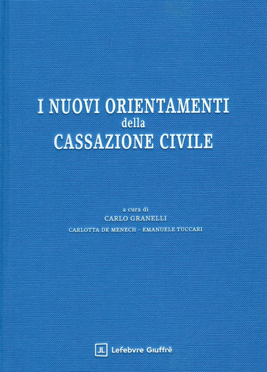Nuovi Orientamenti della Cassazione Civile - Granelli Carlo