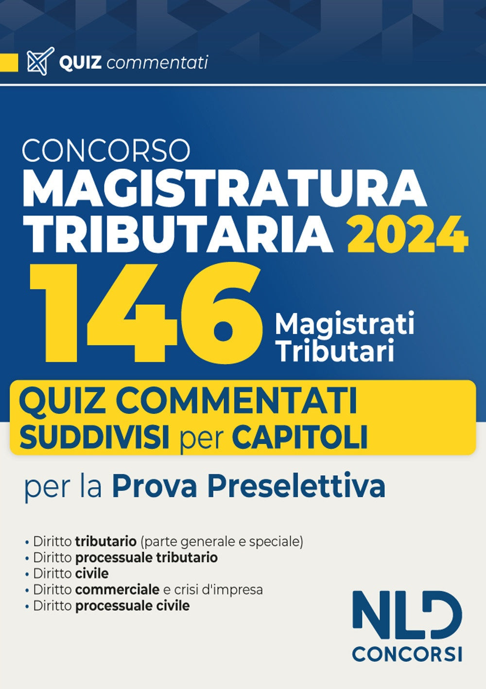 Concorso 146 Magistrati Tributari. Quiz commentati per la prova preselettiva