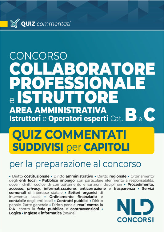 Concorso collaboratore professionale e istruttore area amministrativa Cat. B e C. Quiz commentati e suddivisi per capitoli