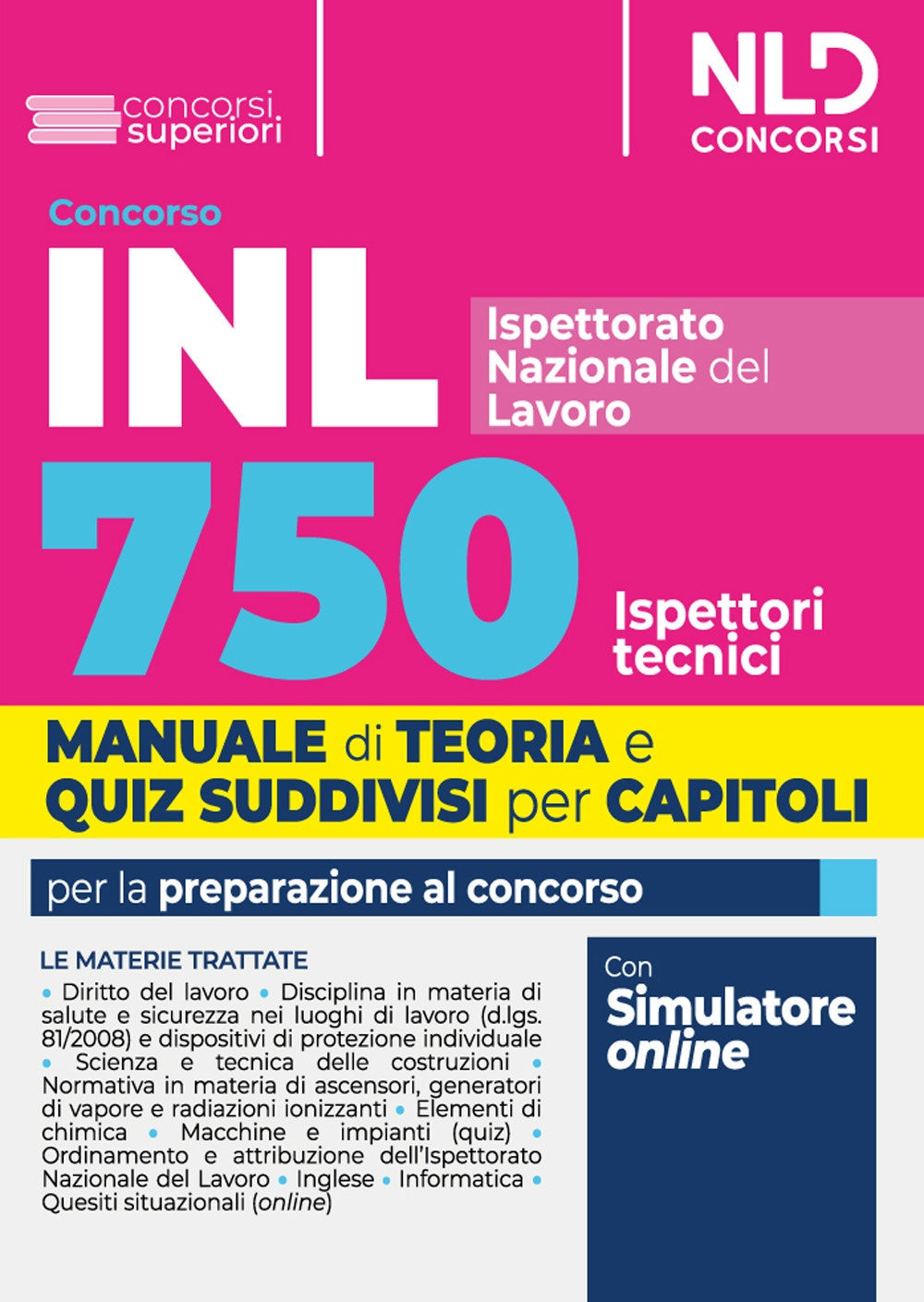 Concorso 750 ispettori tecnici INL (Istituto nazionale del lavoro) 2024. Manuale con teoria e quiz