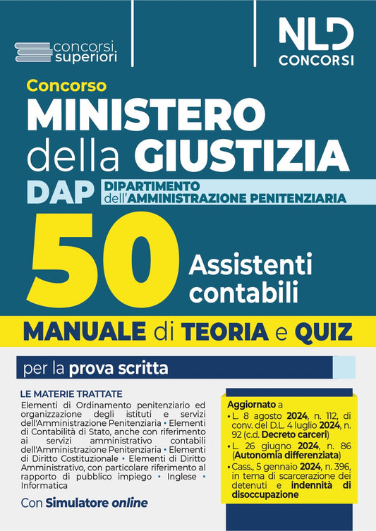 Concorso Ministero della Giustizia. 50 assistenti contabili per il DAP (Dipartimento dell'Amministrazione Penitenziaria) 2024. Manuale + quiz per la preparazione