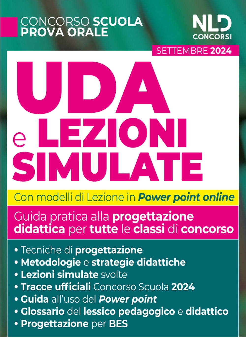 UDA e lezioni simulate. Guida pratica alla progettazione didattica per tutte le classi di concorso. Con lezioni in power point e tracce ufficiali del concorso svolte