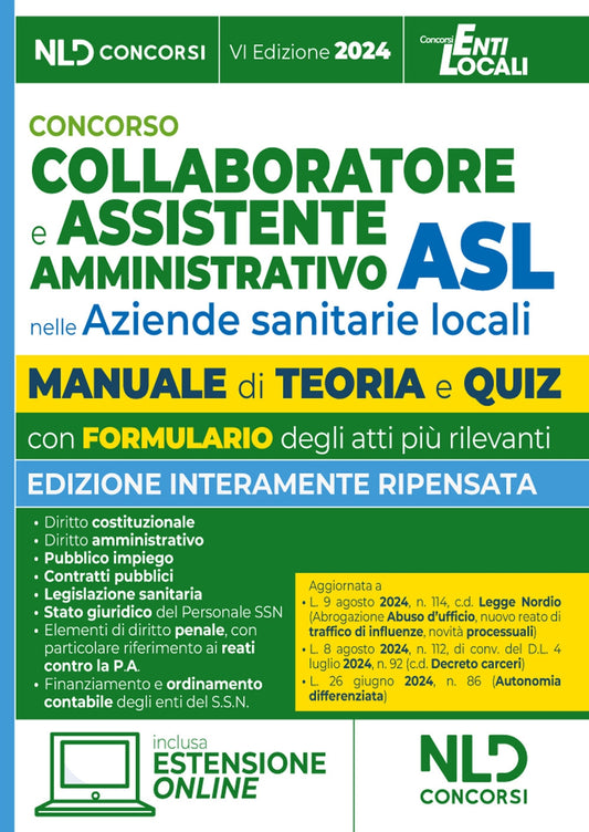 Concorso assistente amministrativo nelle ASL (Aziende sanitarie locali) Manuale per la preparazione ai concorsi con teoria e quiz e formulario degli atti.