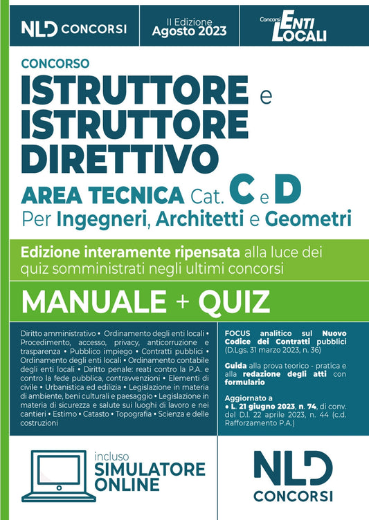 Istruttore e istruttore direttivo Area Tecnica Cat. C e D. Per ingegneri, architetti e geometri negli Enti Locali 2023. Manuale + Quiz 2023