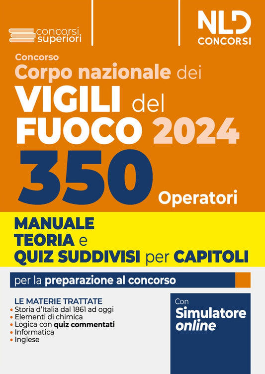 Concorso 350 Operatori Corpo Vigili del Fuoco 2024. Manuale con Teoria + Quiz