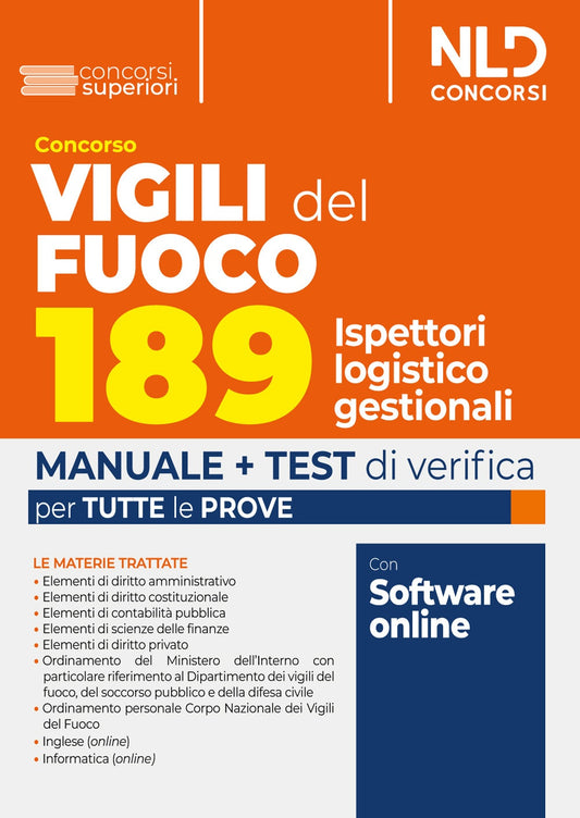 Concorso Vigili del Fuoco 189 ispettori logistico gestionali. Manuale completo con teoria e test di verifica per la prova scritta e orale 2023