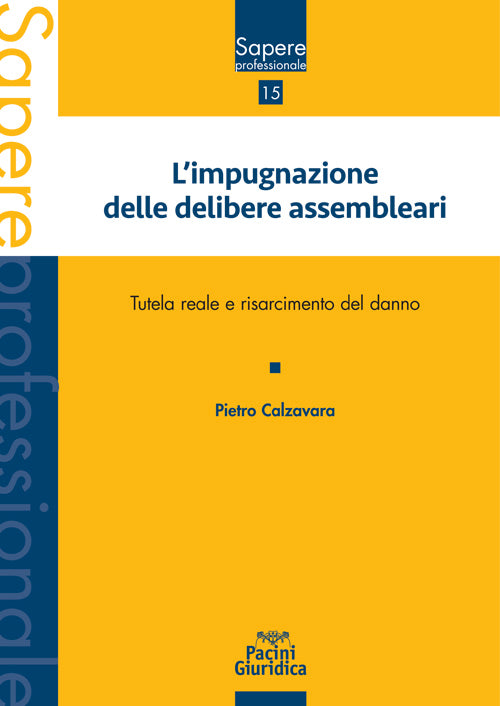 Impugnazione delibere assembleari - Calzavara