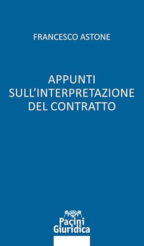 Appunti interpretazione del contratto - Astone