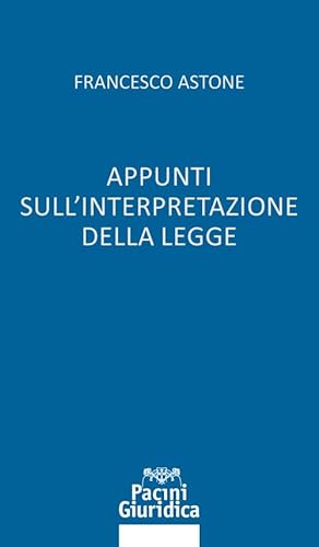 Appunti sull'interpretazione della legge - Astone