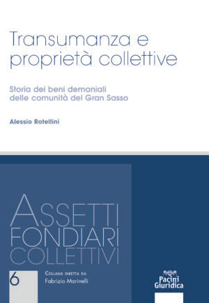 Transumanza e proprietà collettive - Rotellini