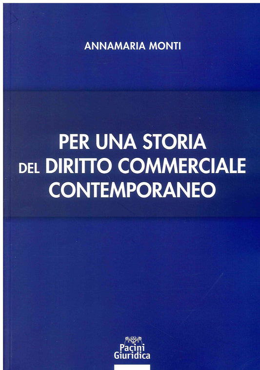 Per una storia dir.commerciale contemp. - Monti