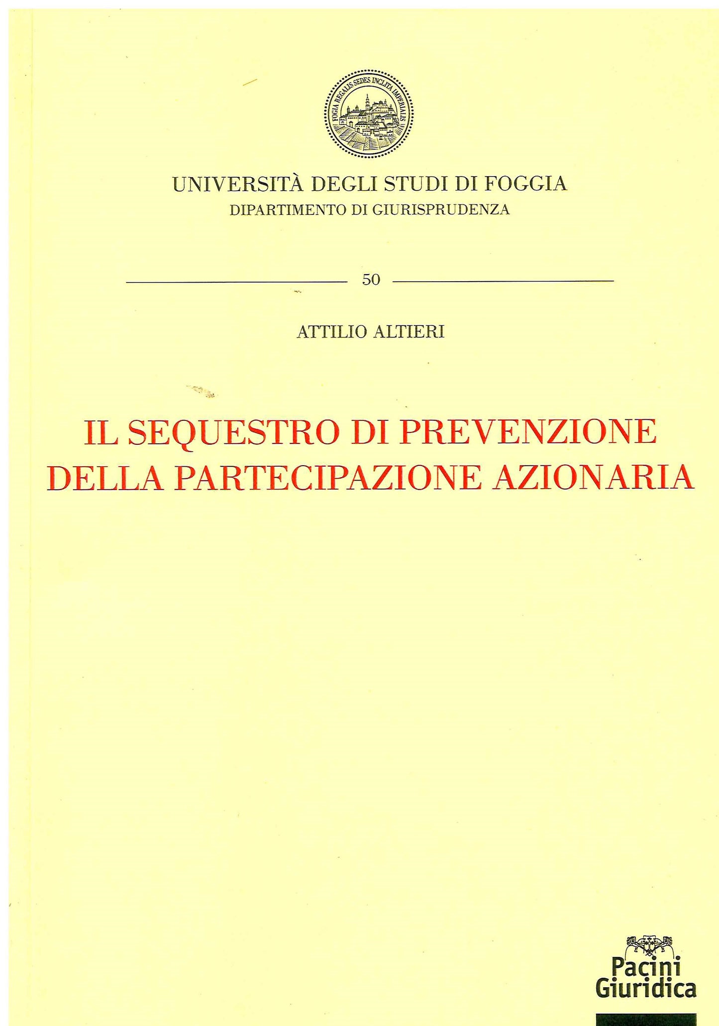 Sequestro di prevenzione partec.azionar. - Altieri