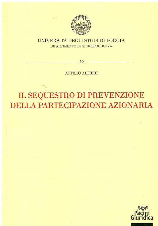 Sequestro di prevenzione partec.azionar. - Altieri