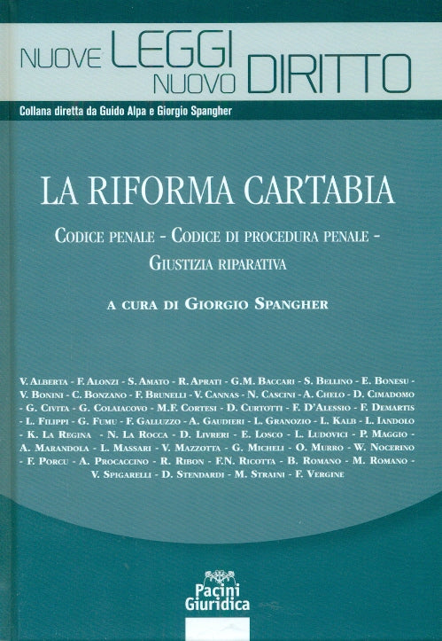 LA RIFORMA CARTABIA - Codice Penale - Codice di Procedura Penale - Giustizia Riparativa - Spangher