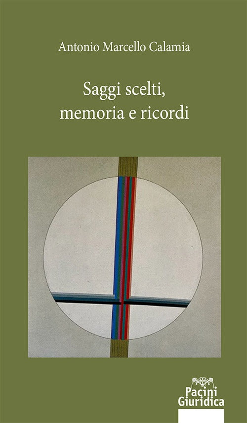 Saggi scelti memoria e ricordi - Calamia