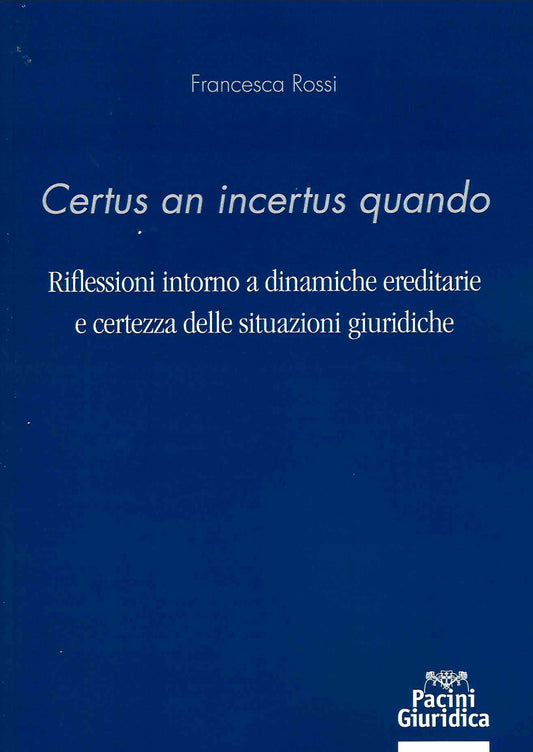 Certus an incertus quando - Rossi