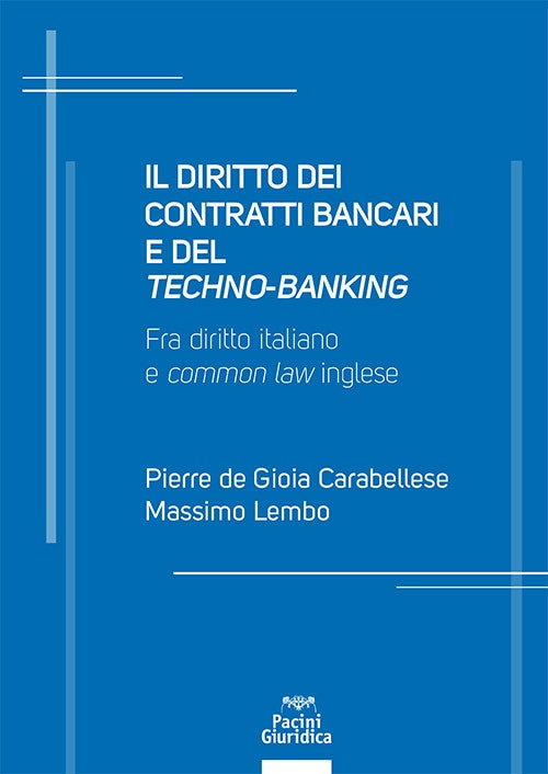Diritto contratti bancari techno banking - De Gioia Carabellese