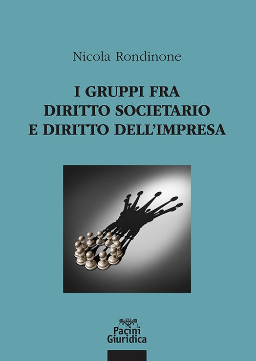 Gruppi fra diritto societario e impresa - Rondinone