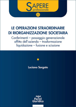 Operazioni straordinarie riorganiz.soc. - Sorgato