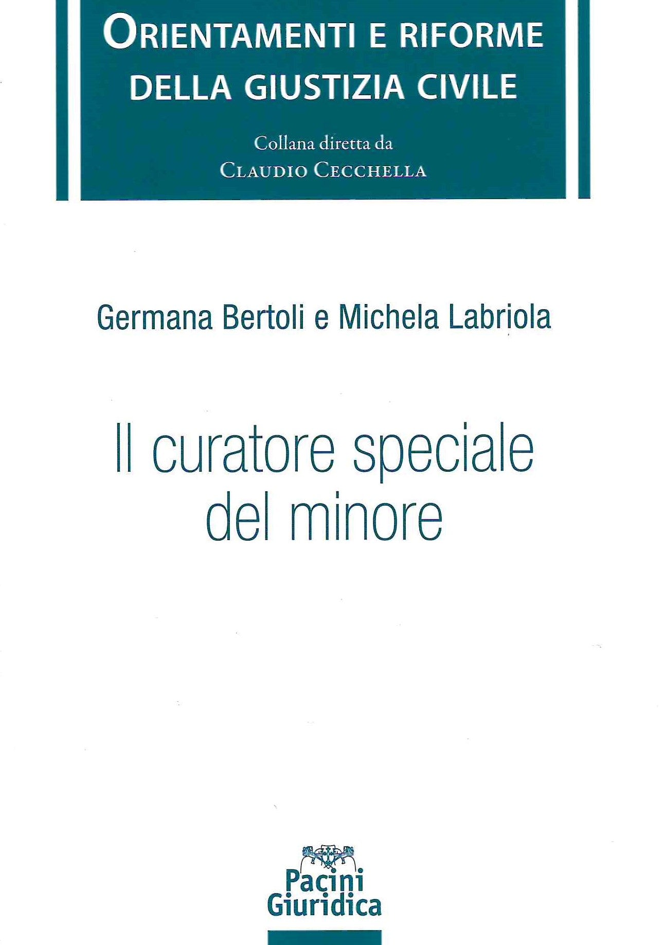 Il Curatore Speciale del Minore - Bertoli, Labriola