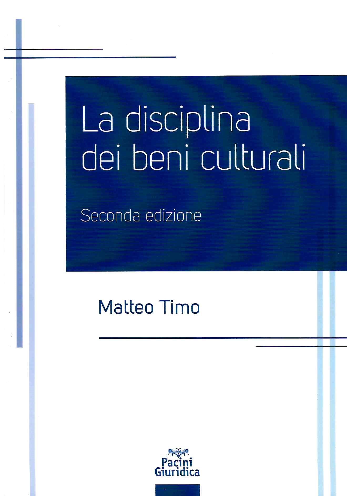 La Disciplina dei beni culturali (2°ed.) - Timo
