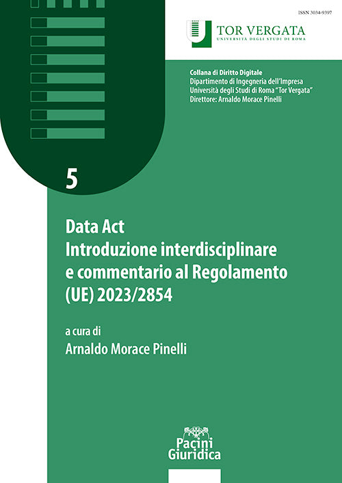 Data Act Introduzione interdisciplinare e commentario al Regolamento (UE) 2023/2854 - Arnaldo Morace Pinelli